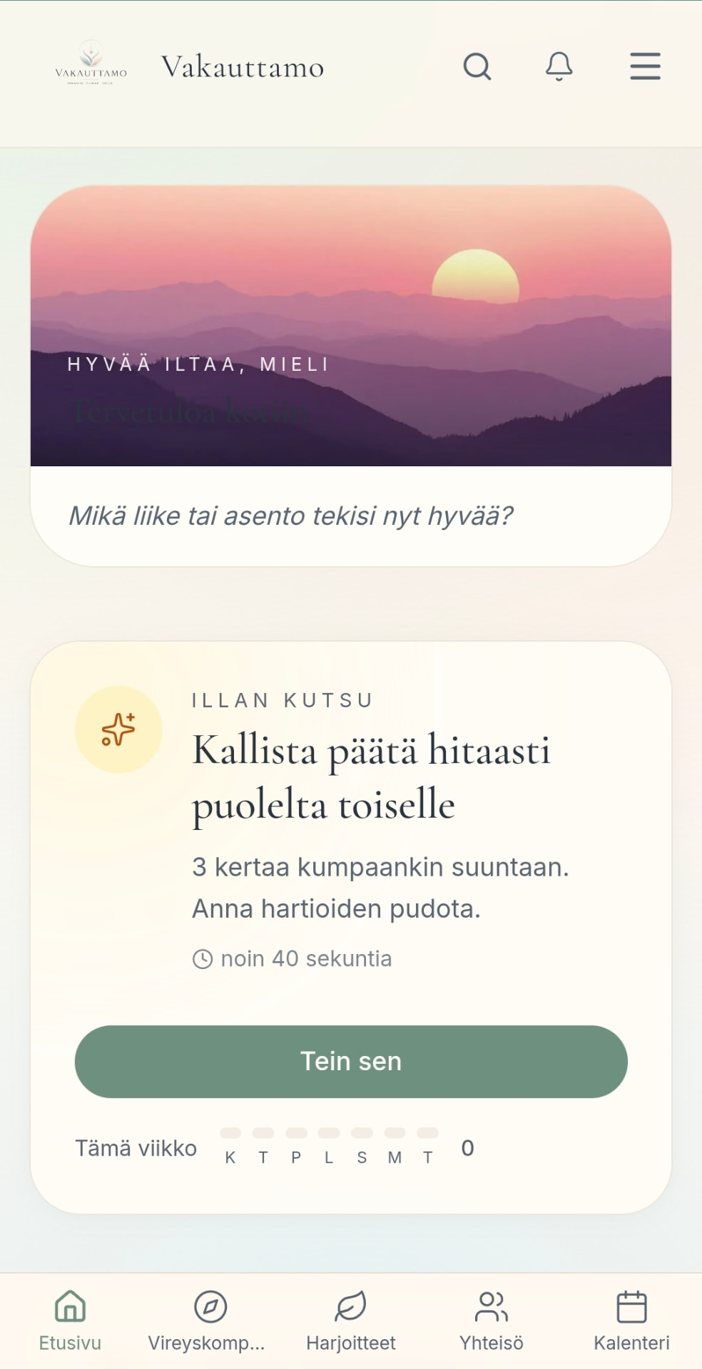 Vakauttamon sovelluksen etusivu puhelimessa — tervehdys, päivän kehollinen hetki ja Illan kutsu -harjoitus