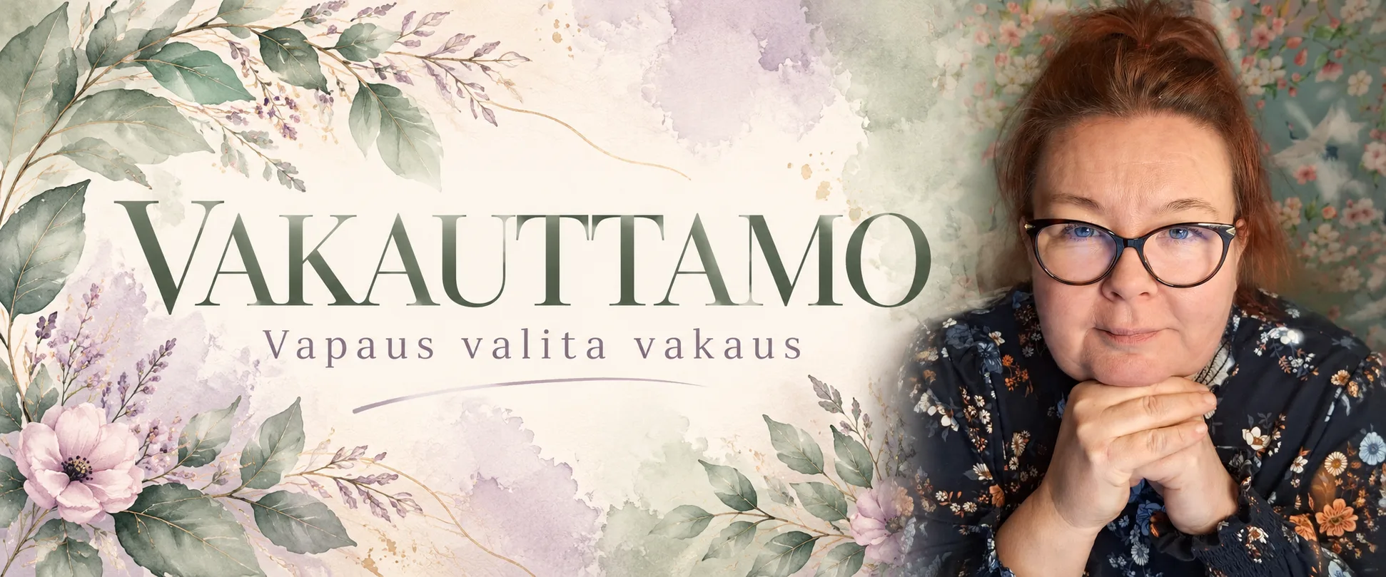 Vakauttamo — Vapaus valita vakaus. Katja Saarinen.